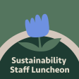 Sustainability Staff Luncheon