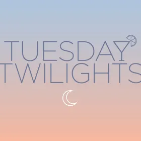 Tuesday Twilights