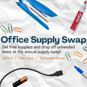 Office Supply Swap June 4th 11am-3pm McCombs Atrium