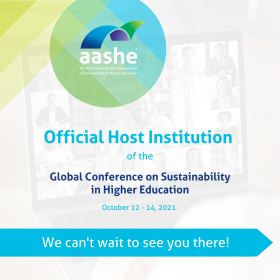 Official Host Institution of the Global Conference on Sustainability in Higher Education. October 12-14, 2021. We can't wait to see you there!